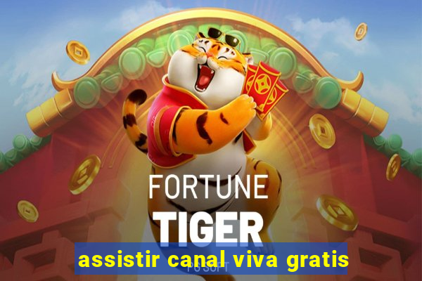 assistir canal viva gratis